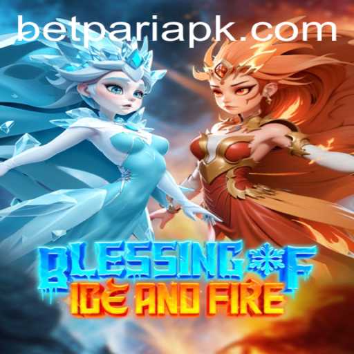 Blessing of Ice and Fire: The Game Revolutionizing Online Gaming with BetPari