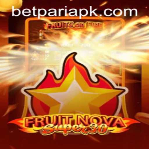 FruitrNovaSupe30: A Comprehensive Guide to the Exciting New Game in BetPari